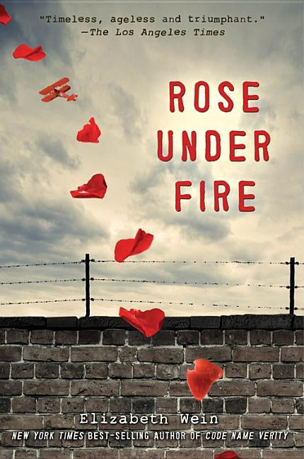 Rose Under Fire by Wein, Elizabeth