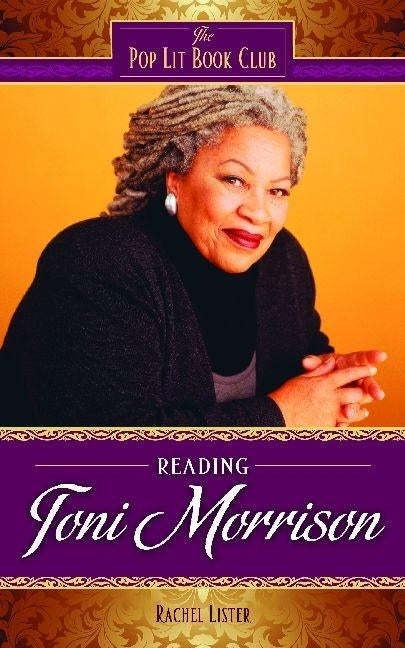 Reading Toni Morrison by Lister, Rachel