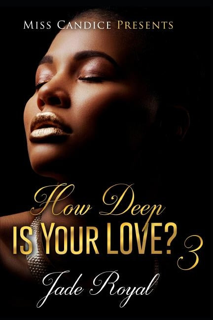 How Deep Is Your Love 3 by Royal, Jade