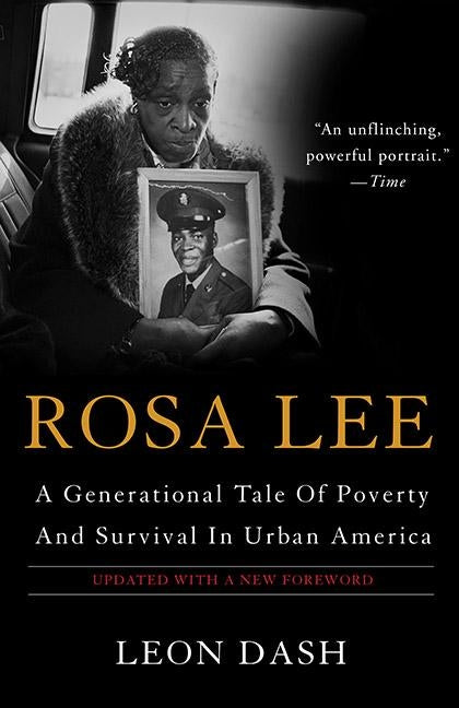 Rosa Lee: A Generational Tale of Poverty and Survival in Urban America by Dash, Leon