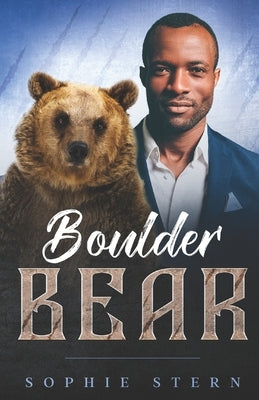 Boulder Bear: A Rejected Mates Romance by Stern, Sophie