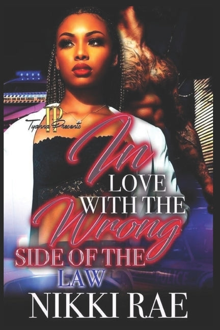 In Love with the Wrong Side of the Law by Rae, Nikki
