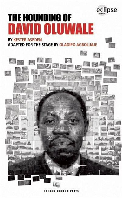 The Hounding of David Oluwale by Aspden, Kester