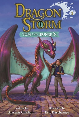Dragon Storm #1: Tom and Ironskin by Chisholm, Alastair
