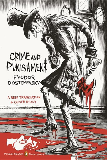 Crime and Punishment: (penguin Classics Deluxe Edition) by Dostoyevsky, Fyodor