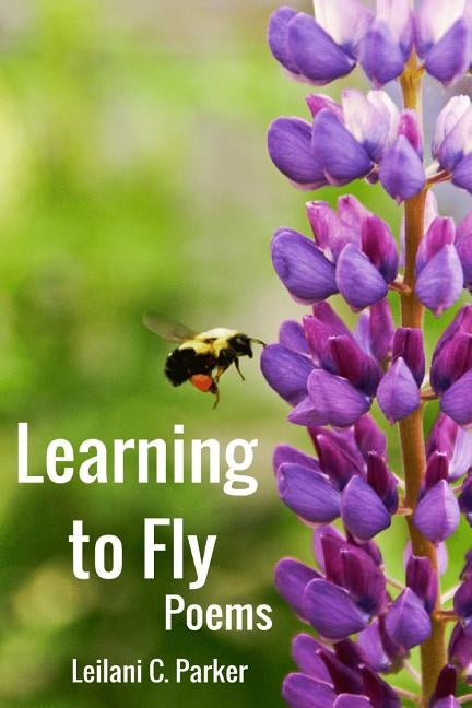 Learning to Fly by Parker, Leilani C.