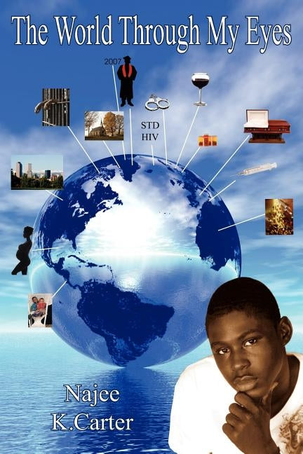 The World Through My Eyes by Carter, Najee K.