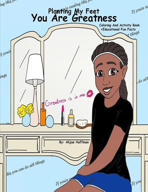 Planting my feet: You Are Greatness: worldwide by Huffman, Alijae
