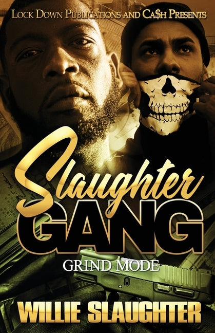 Slaughter Gang: Grind Mode by Slaughter, Willie