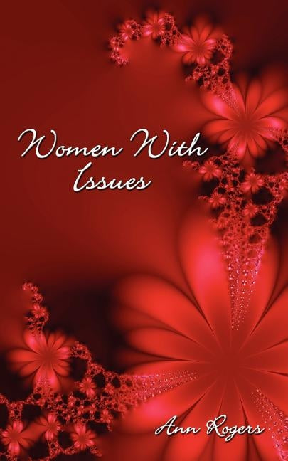 Women With Issues by Rogers, Ann
