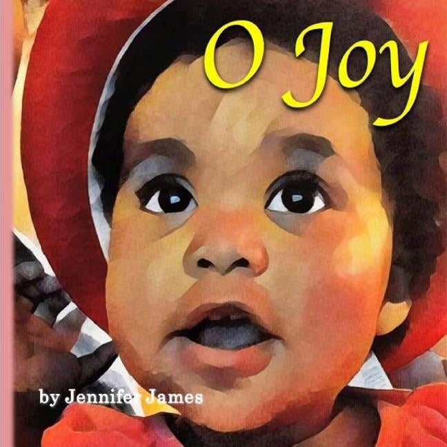 O Joy by James, Jennifer