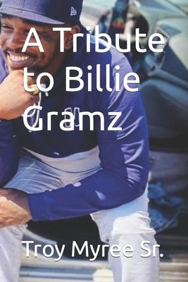 A Tribute to Billie Gramz by Myree, Troy