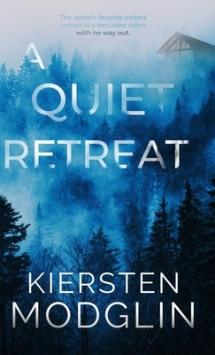 A Quiet Retreat by Modglin, Kiersten