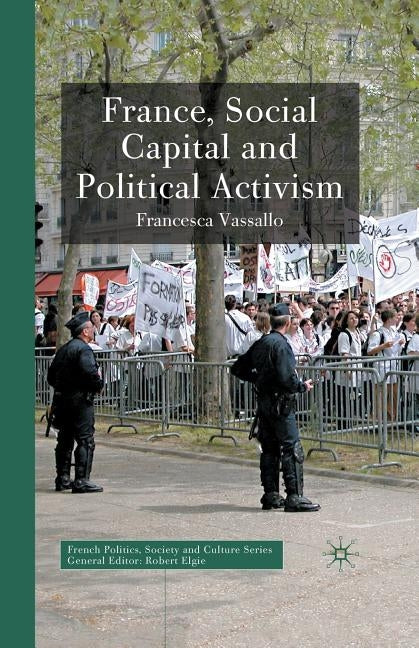 France, Social Capital and Political Activism by Vassallo, F.