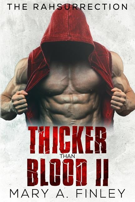 Thicker Than Blood II: The Rahsurrection by Finley, Mary a.