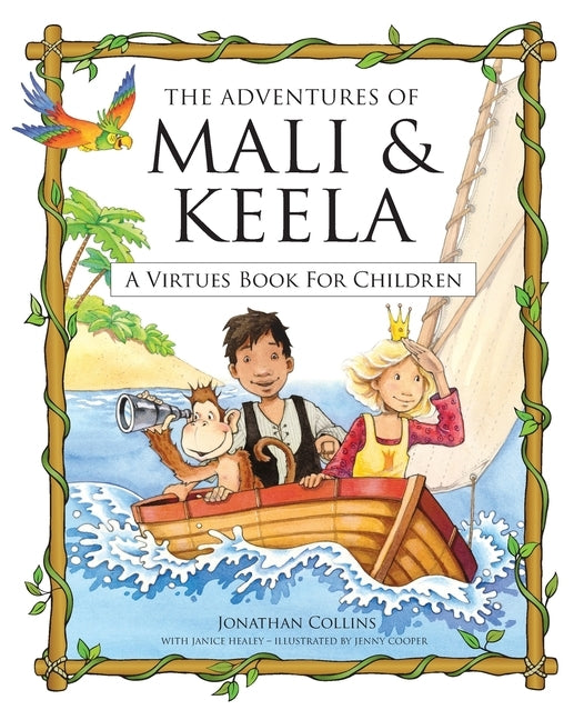 The Adventures of Mali and Keela: A Virtues Book for Children by Collins, Jonathan