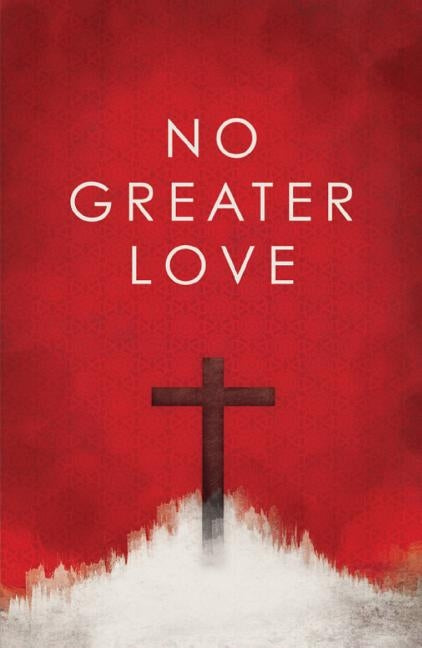 No Greater Love (Pack of 25) by Griffin, Ted