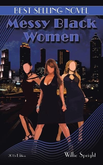 Messy Black Women by Speight, Willie