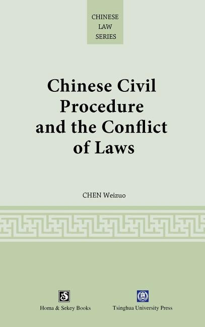 Chinese Civil Procedure and the Conflict of Laws by Chen, Weizuo
