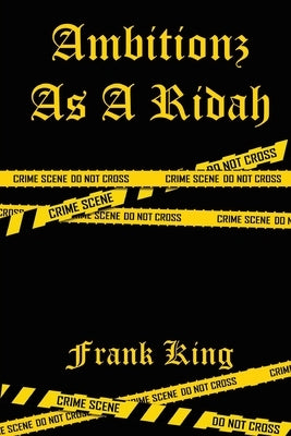Ambitionz as a Ridah by King, Frank