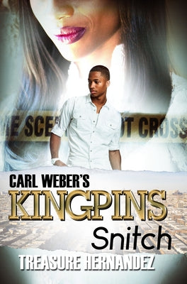 Carl Weber's Kingpins: Snitch by Hernandez, Treasure
