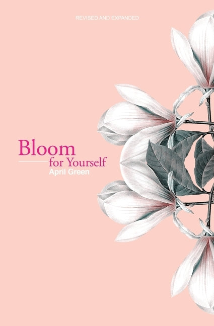 Bloom for Yourself by Green, April