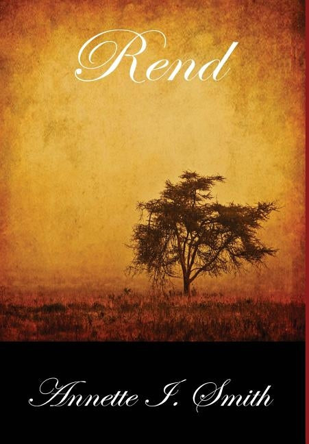 Rend by Smith, Annette Ione