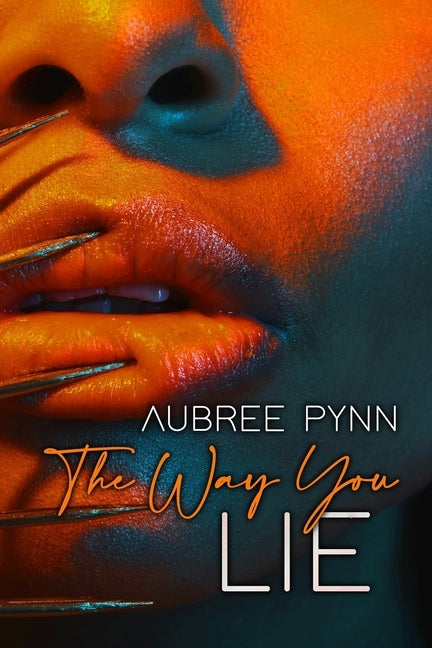 The Way You Lie by Pynn, Aubree