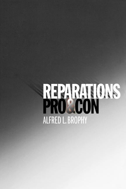 Reparations: Pro & Con by Brophy, Alfred L.