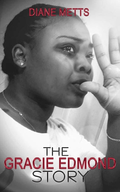 The Gracie Edmond Story by Metts, Diane