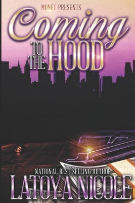 Coming to the Hood by Nicole, Latoya