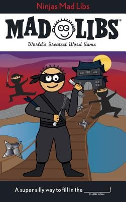 Ninjas Mad Libs: World's Greatest Word Game by Price, Roger
