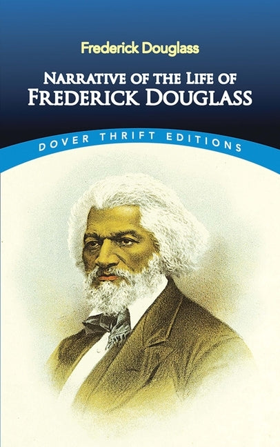 Narrative of the Life of Frederick Douglass by Douglass, Frederick