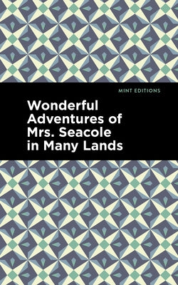 Wonderful Adventures of Mrs. Seacole in Many Lands by Seacole, Mary