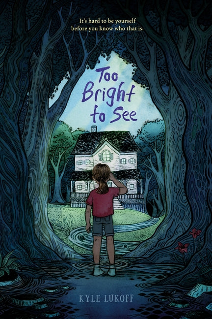 Too Bright to See by Lukoff, Kyle