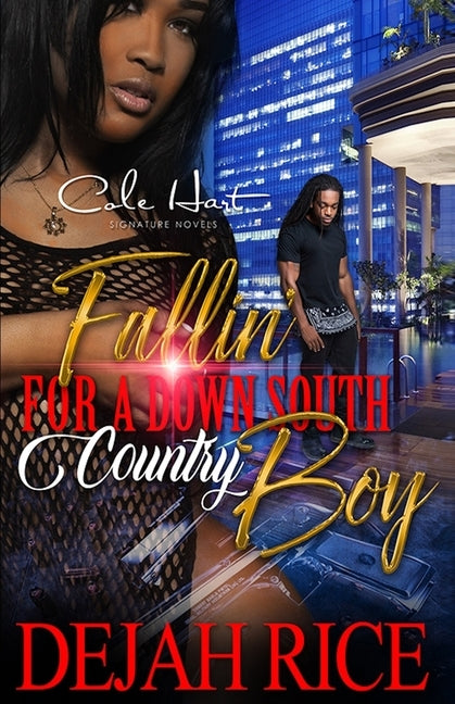 Fallin' For A Down South Country Boy: A Gripping Romance Novel by Rice, Dejah