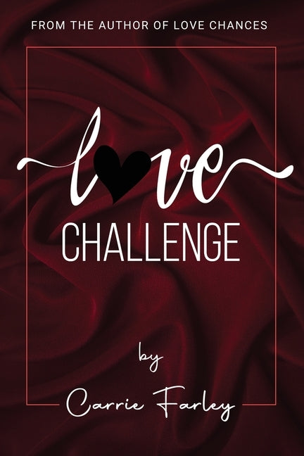 Love Challenge by Farley, Carrie