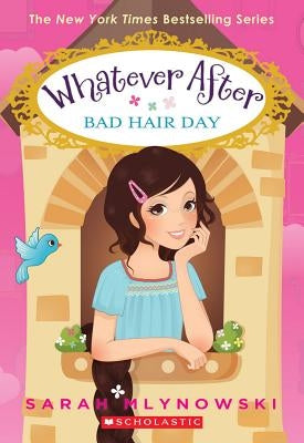 Bad Hair Day (Whatever After #5), 5 by Mlynowski, Sarah