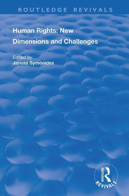 Human Rights: New Dimensions and Challenges by Symonides, Janusz
