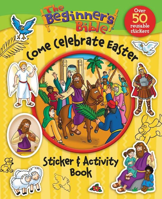 The Beginner's Bible Come Celebrate Easter Sticker and Activity Book by Pulley, Kelly