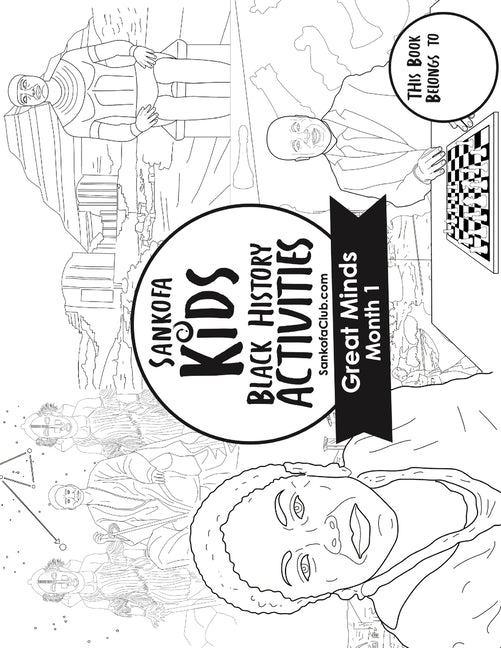 Sankofa Kids Black History Activities: Great Minds Month 1 (SC Monthly Black) by Club, Sankofa