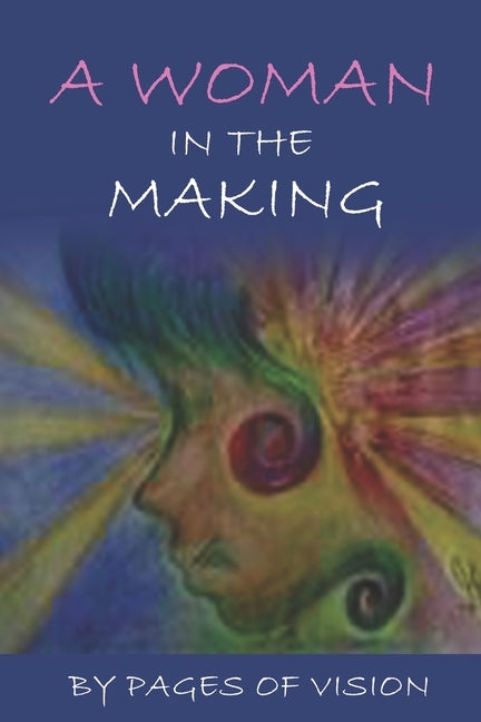 A Woman In The Making by Clark, Shatara S.