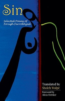 Sin: Selected Poems of Forugh Farrokhzad by Farrokhzad, Forugh