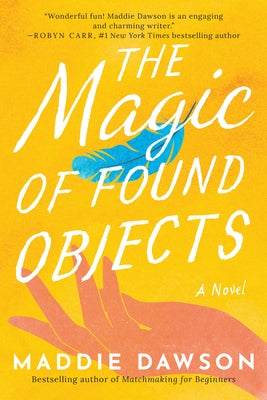 The Magic of Found Objects by Dawson, Maddie