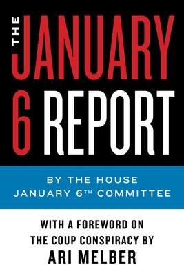 The January 6 Report by January 6th Committee the
