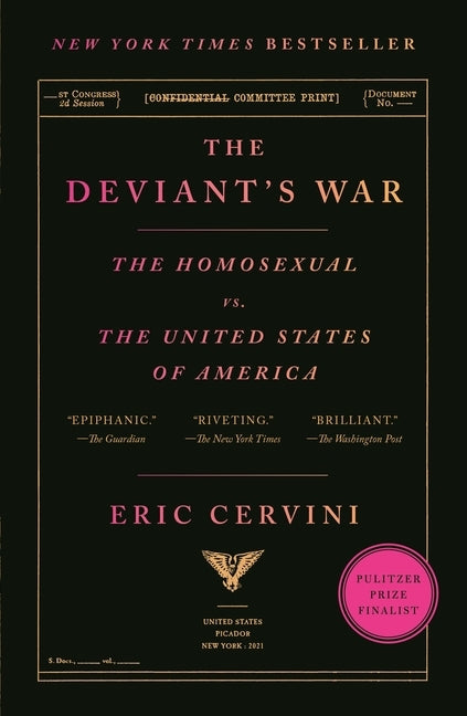 The Deviant's War: The Homosexual vs. the United States of America by Cervini, Eric
