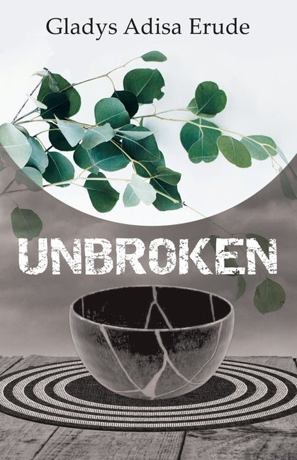 Unbroken by Erude, Gladys Adisa