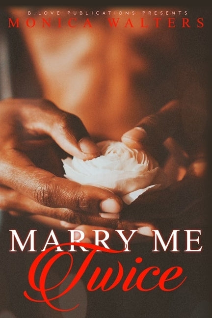 Marry Me Twice by Walters, Monica