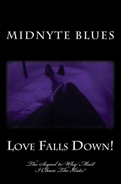 Love Falls Down!: The Sequel to Why Must I Chase The Kats! by Publishing, Purple Diamond