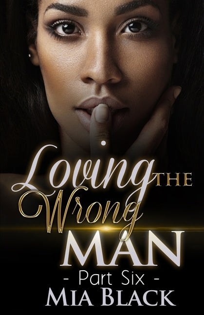Loving The Wrong Man 6 by Black, Mia